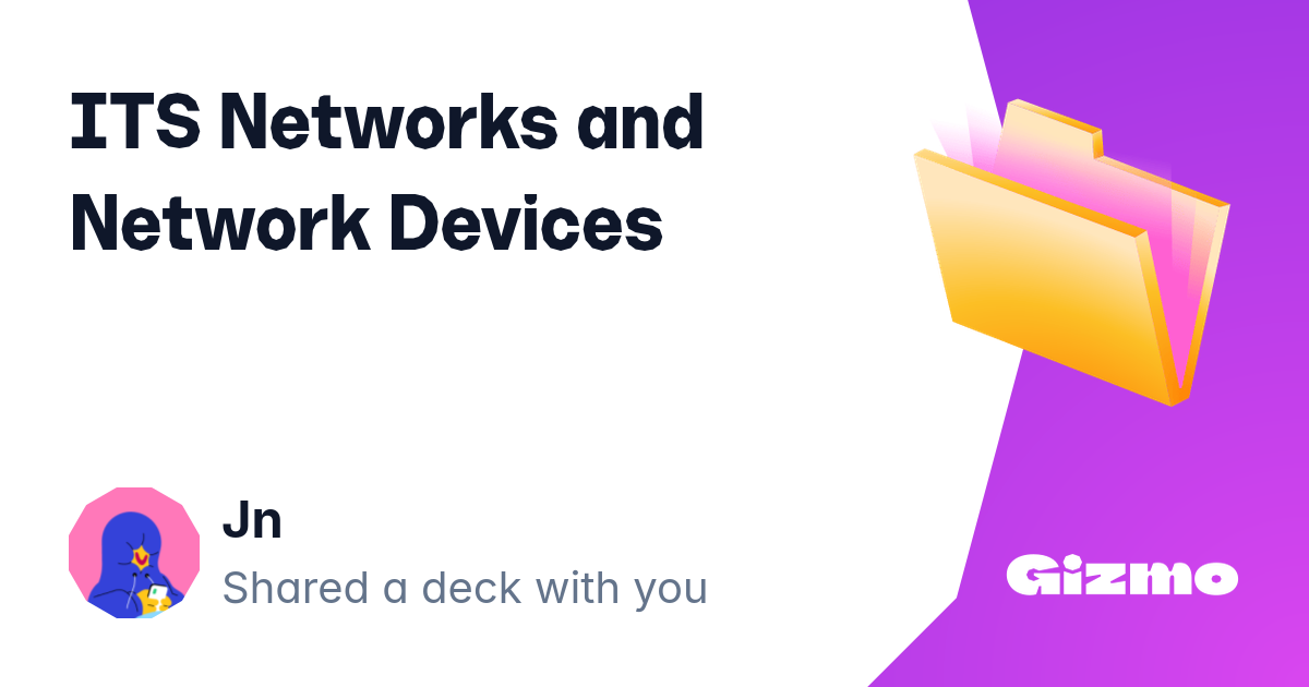 Its Networks and Network Devices | Flashcards