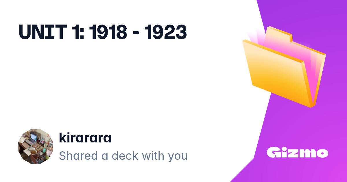 Unit 1 1918 1923 Flashcards Unit 1 1918 1923 flashcards