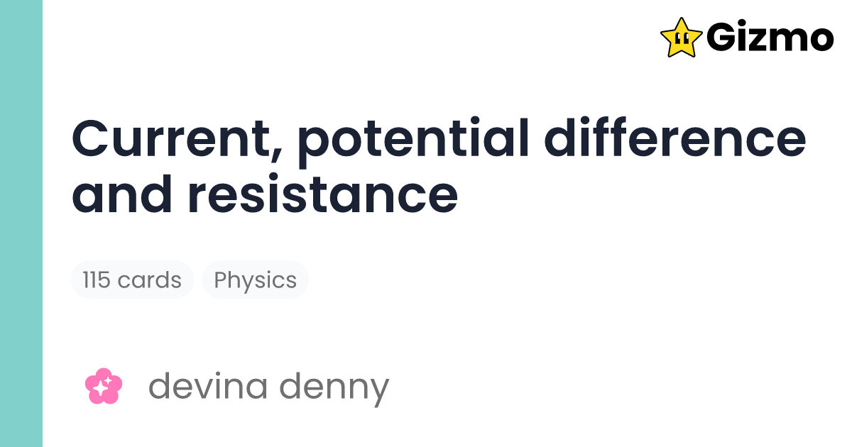 Current, Potential Difference and Resistance | Flashcards