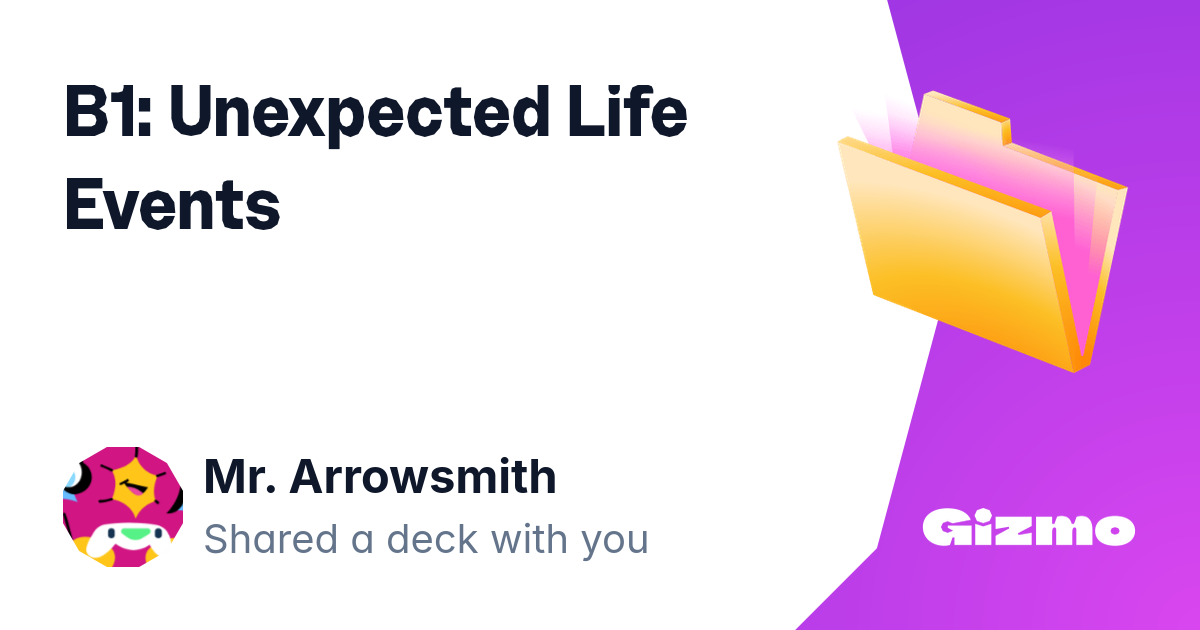 B1 Unexpected Life Events Flashcards