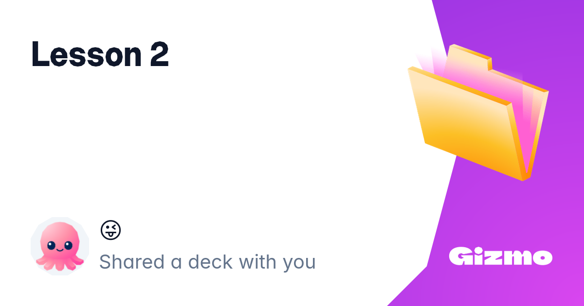 Lesson 2 Flashcards Lesson 2 flashcards