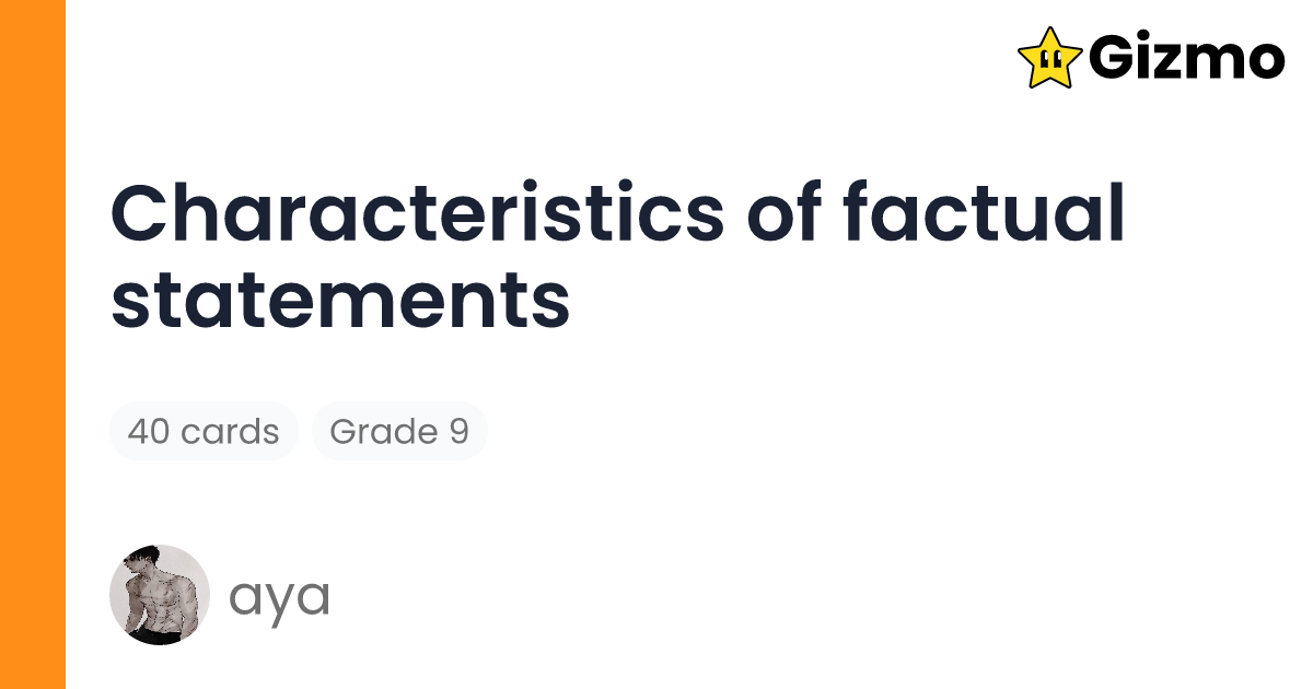 Characteristics Of Factual Statements | Flashcards