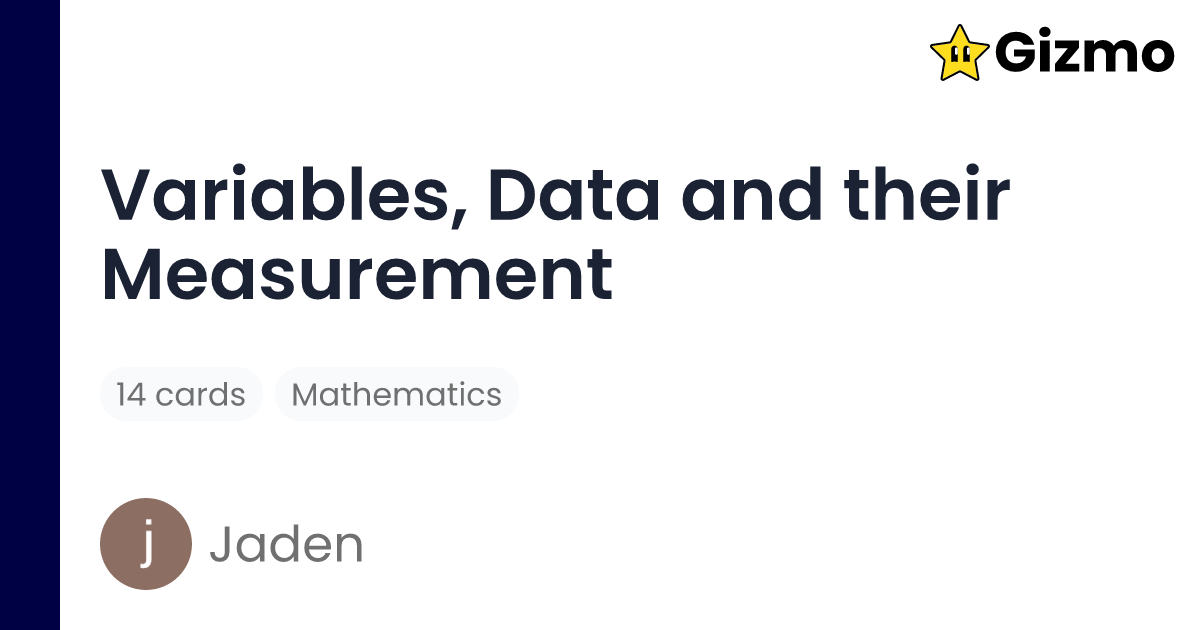 Variables, Data and Their Measurement | Flashcards