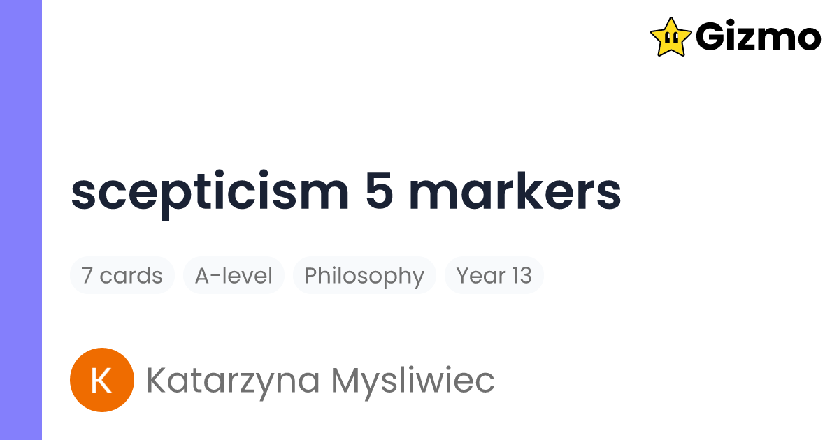 Scepticism 5 Markers | Flashcards