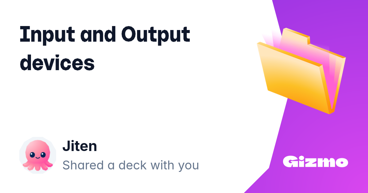 Input and Output Devices | Flashcards