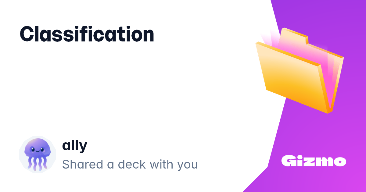 Classification Flashcards Classification flashcards