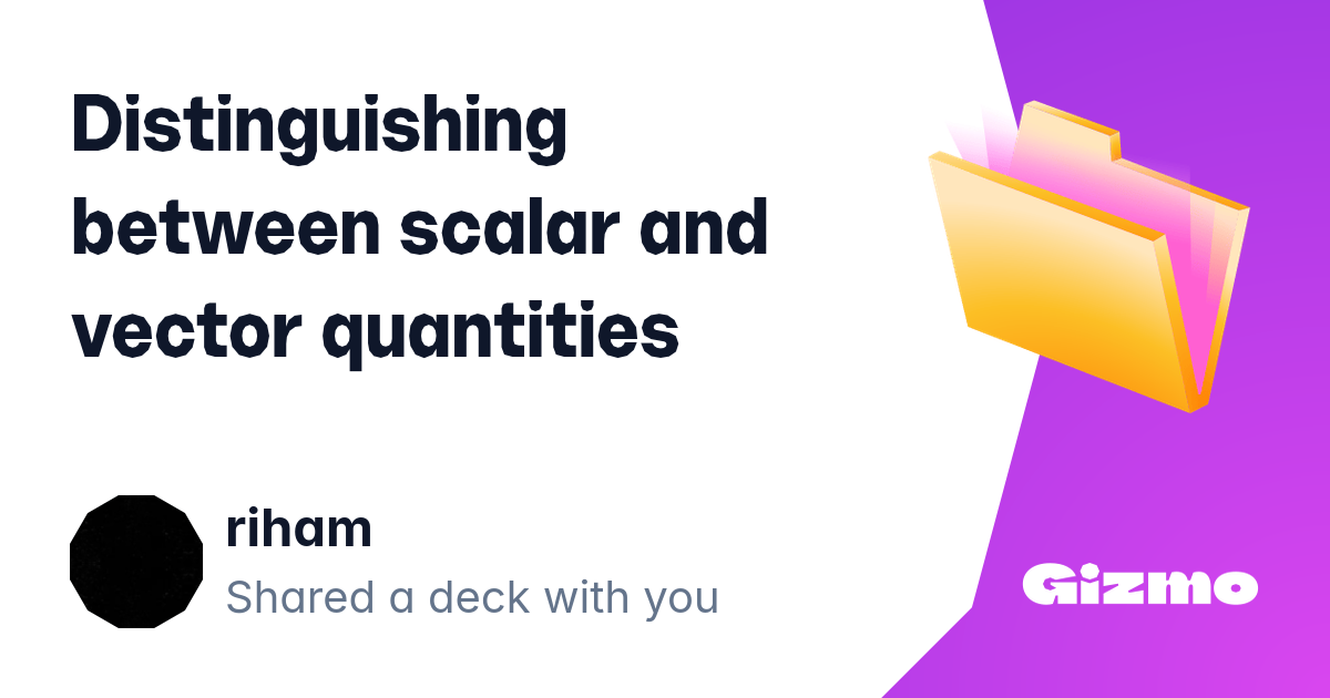 Distinguishing Between Scalar and Vector Quantities | Flashcards