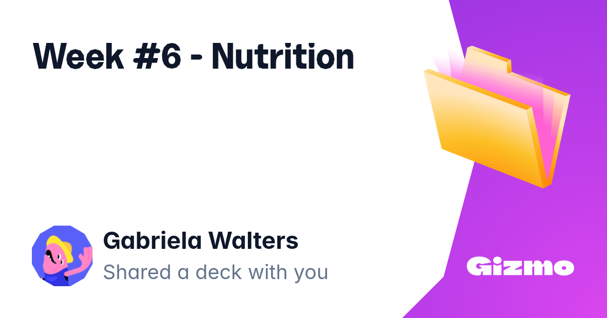 Week 6 Nutrition Flashcards week-6-nutrition-flashcards