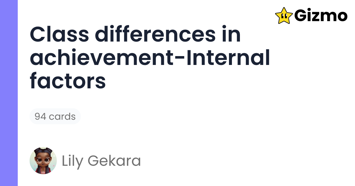 class-differences-in-achievement-internal-factors-flashcards