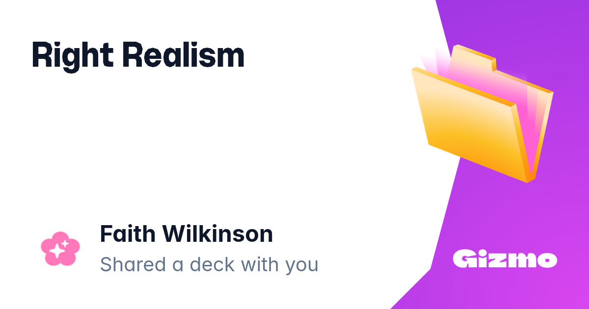 Right Realism Flashcards right-realism-flashcards