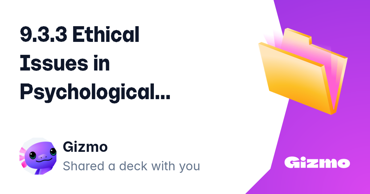 9.3.3 Ethical Issues in Psychological Research | Flashcards