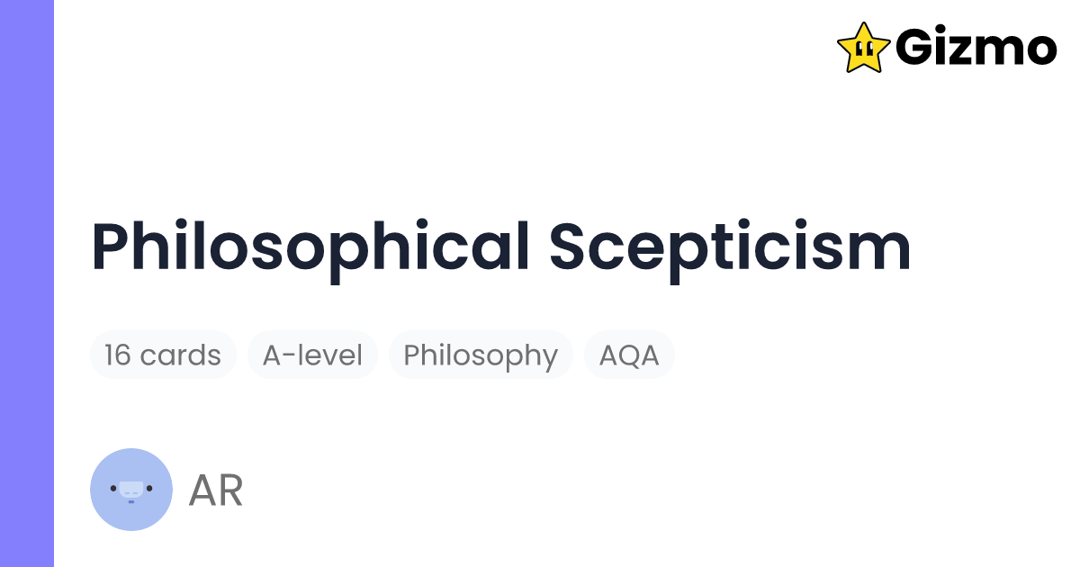 Philosophical Scepticism | Flashcards
