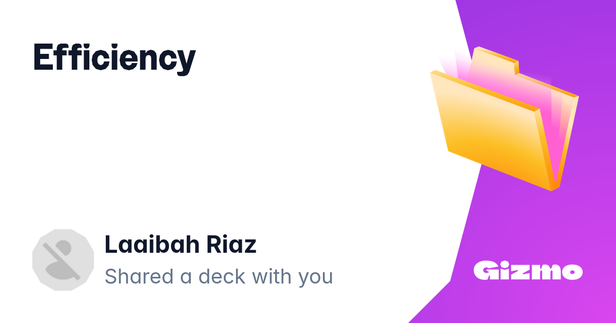 Efficiency Flashcards Efficiency flashcards