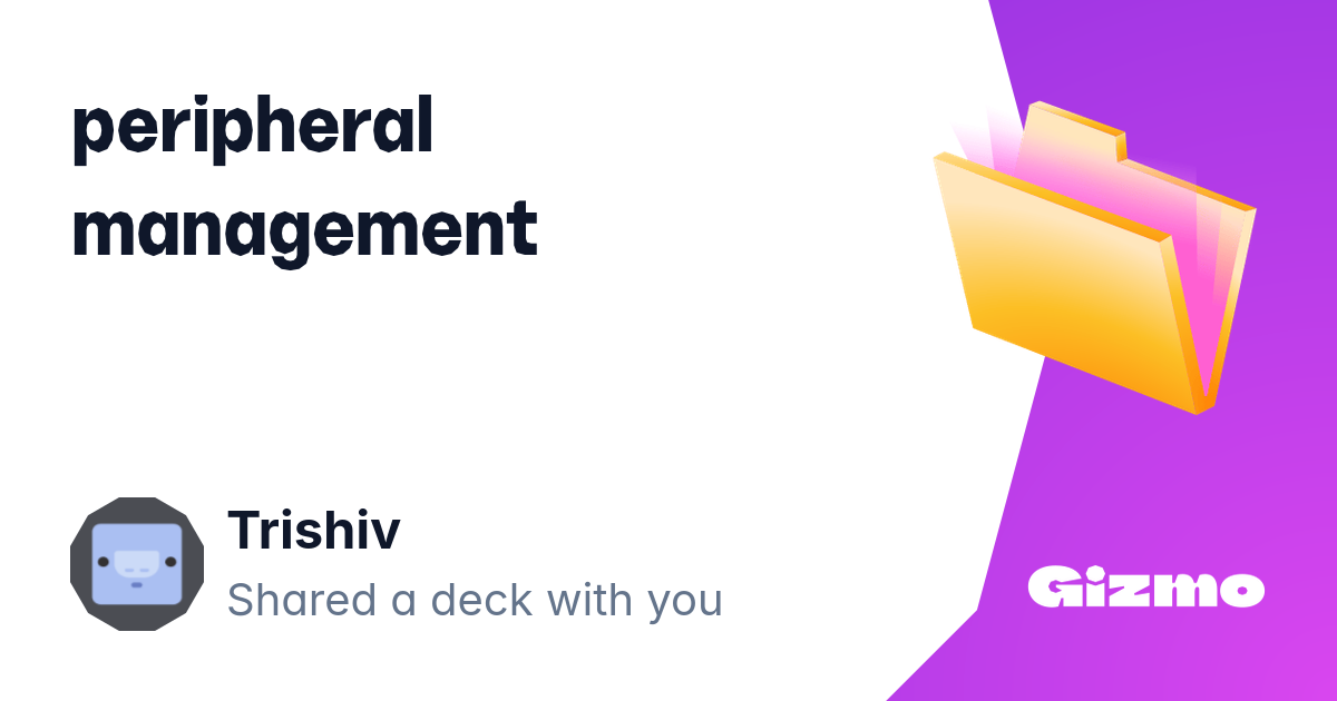 Peripheral Management | Flashcards