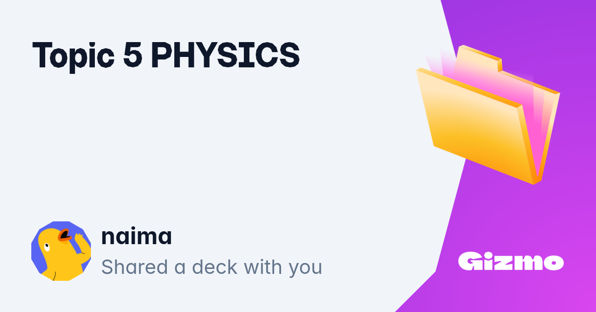Topic 5 Physics | Flashcards